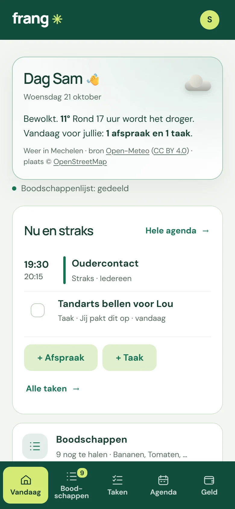 Vandaag: begroeting met het weer, de eerstvolgende afspraak en een taak (fictieve voorbeeldgegevens).